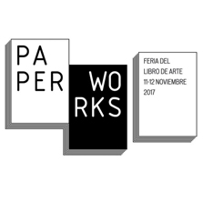 PaperWorks 2017, Feria del Libro de Arte (Museo Tamayo CDMX, México)